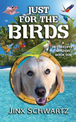 [Hetta Coffey Mystery 10] • Just for the Birds